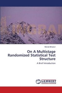 bokomslag On A Multistage Randomized Statistical Test Structure
