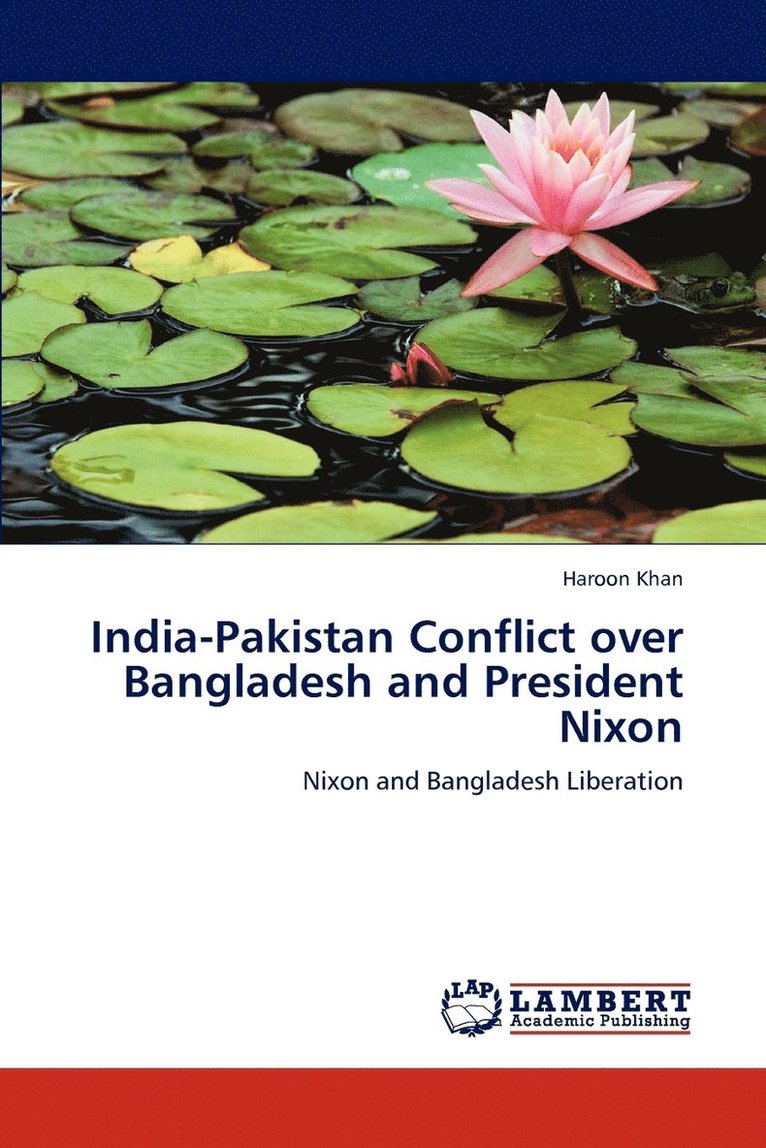 India-Pakistan Conflict over Bangladesh and President Nixon 1