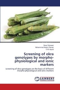 bokomslag Screening of okra genotypes by morpho-physiological and ionic markers
