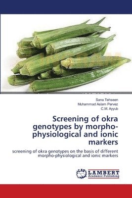 bokomslag Screening of okra genotypes by morpho-physiological and ionic markers