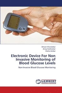 bokomslag Electronic Device For Non Invasive Monitoring of Blood Glucose Levels