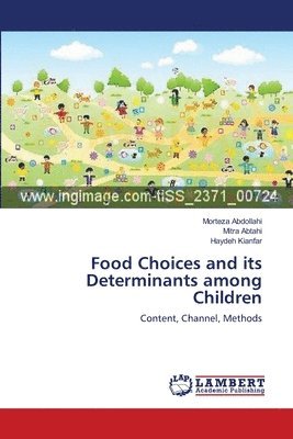 Food Choices and its Determinants among Children 1