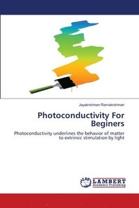 bokomslag Photoconductivity For Beginers