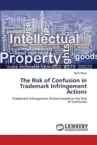 bokomslag The Risk of Confusion in Trademark Infringement Actions