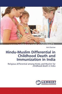 bokomslag Hindu-Muslim Differential in Childhood Death and Immunization in India