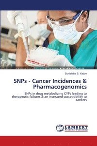 bokomslag SNPs - Cancer Incidences & Pharmacogenomics