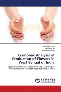 bokomslag Economic Analysis of Production of Flowers in West Bengal of India