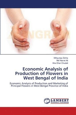 Economic Analysis of Production of Flowers in West Bengal of India 1