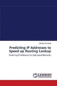 bokomslag Predicting IP Addresses to Speed up Routing Lookup