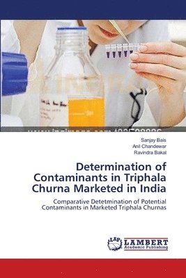 bokomslag Determination of Contaminants in Triphala Churna Marketed in India