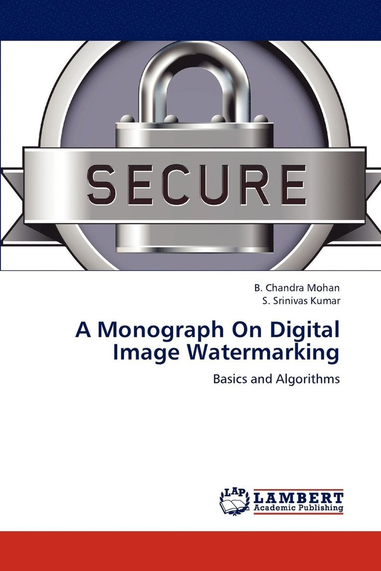 A Monograph On Digital Image Watermarking 1
