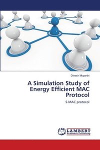 bokomslag A Simulation Study of Energy Efficient MAC Protocol