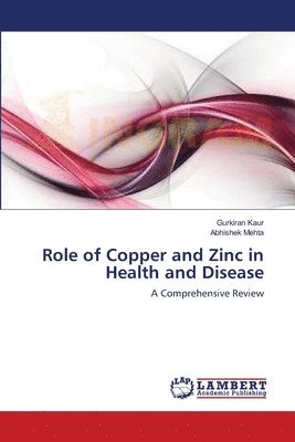 Role of Copper and Zinc in Health and Disease 1