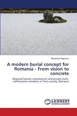 bokomslag A modern burial concept for Romania - From vision to concrete