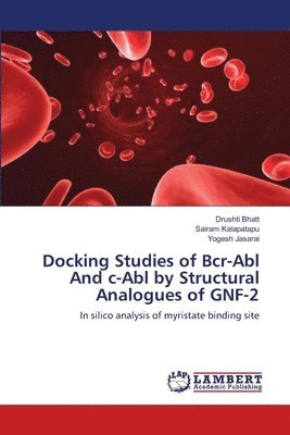 Docking Studies of Bcr-Abl And c-Abl by Structural Analogues of GNF-2 1