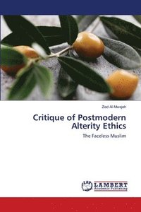 bokomslag Critique of Postmodern Alterity Ethics