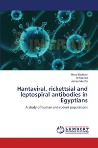 bokomslag Hantaviral, rickettsial and leptospiral antibodies in Egyptians