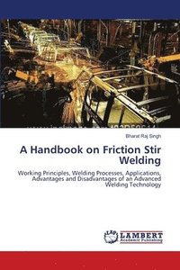 bokomslag A Handbook on Friction Stir Welding