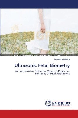 Ultrasonic Fetal Biometry 1
