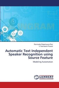 bokomslag Automatic Text Independent Speaker Recognition using Source Feature