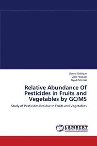 bokomslag Relative Abundance Of Pesticides in Fruits and Vegetables by GC/MS