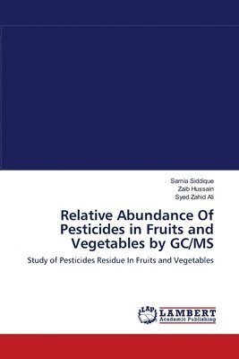 Relative Abundance Of Pesticides in Fruits and Vegetables by GC/MS 1