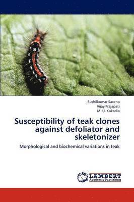 Susceptibility of Teak Clones Against Defoliator and Skeletonizer 1