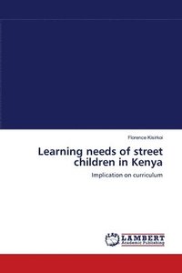 bokomslag Learning needs of street children in Kenya