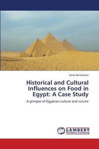 bokomslag Historical and Cultural Influences on Food in Egypt