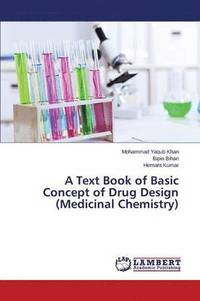bokomslag A Text Book of Basic Concept of Drug Design (Medicinal Chemistry)