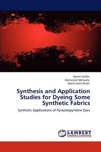 bokomslag Synthesis and Application Studies for Dyeing Some Synthetic Fabrics