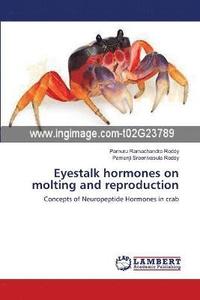 bokomslag Eyestalk hormones on molting and reproduction