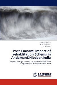 bokomslag Post Tsunami Impact of rehablitation Schems in Andaman&Nicobar, India