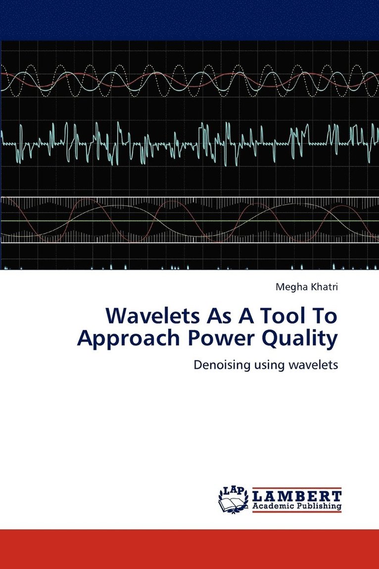 Wavelets As A Tool To Approach Power Quality 1