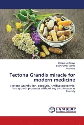 bokomslag Tectona Grandis miracle for modern medicine