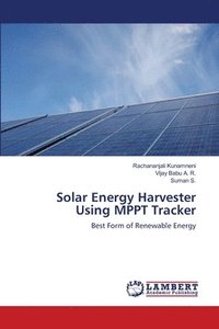 bokomslag Solar Energy Harvester Using MPPT Tracker