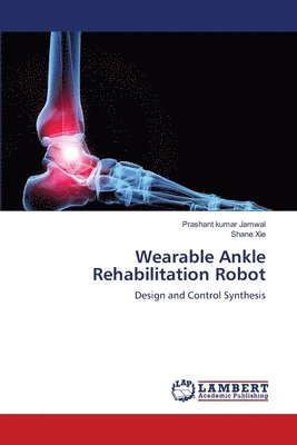 Wearable Ankle Rehabilitation Robot 1