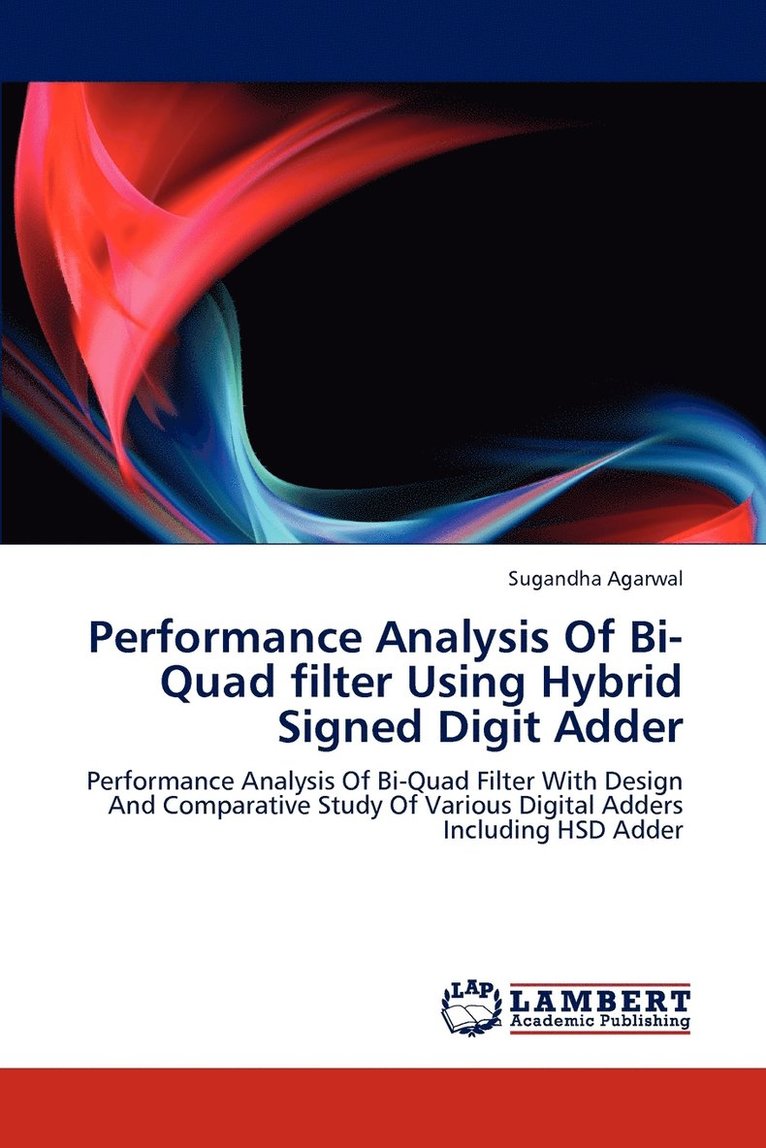 Performance Analysis of Bi-Quad Filter Using Hybrid Signed Digit Adder 1