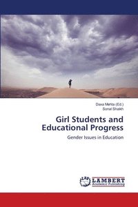 bokomslag Girl Students and Educational Progress