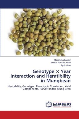 bokomslag Genotype  Year Interaction and Heratibility in Mungbean