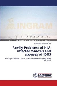 bokomslag Family Problems of HIV-infected widows and spouses of IDUS