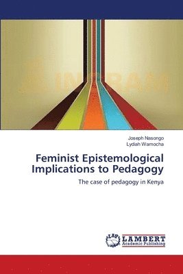 bokomslag Feminist Epistemological Implications to Pedagogy