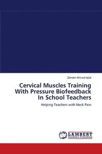 bokomslag Cervical Muscles Training With Pressure Biofeedback In School Teachers