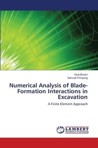 bokomslag Numerical Analysis of Blade-Formation Interactions in Excavation