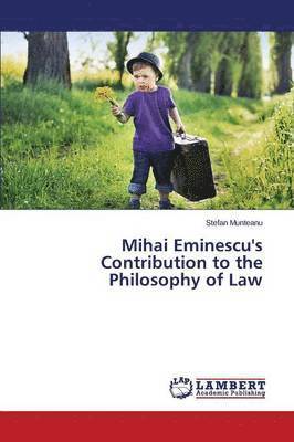 bokomslag Mihai Eminescu's Contribution to the Philosophy of Law