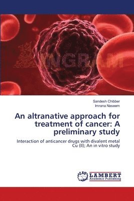 An altranative approach for treatment of cancer 1
