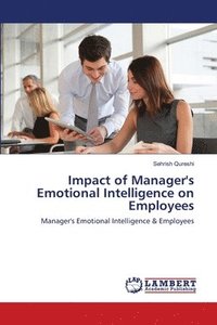 bokomslag Impact of Manager's Emotional Intelligence on Employees