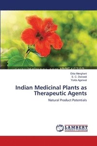 bokomslag Indian Medicinal Plants as Therapeutic Agents