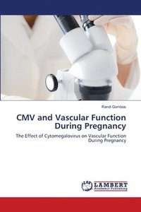 bokomslag CMV and Vascular Function During Pregnancy