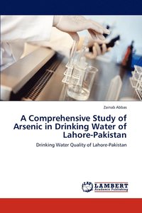 bokomslag A Comprehensive Study of Arsenic in Drinking Water of Lahore-Pakistan